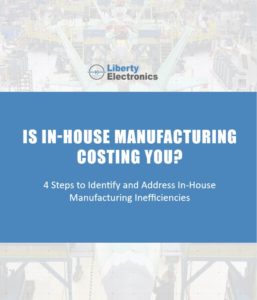 Evaluating the Cost of In House Manufacturing LP Image 257x300 | Downloads, Liberty Electronics®